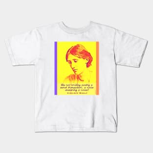 Virginia Woolf quote: Was not writing poetry a secret transaction, a voice answering a voice? Kids T-Shirt